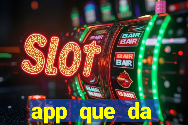 app que da dinheiro de verdade jogando