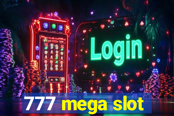 777 mega slot