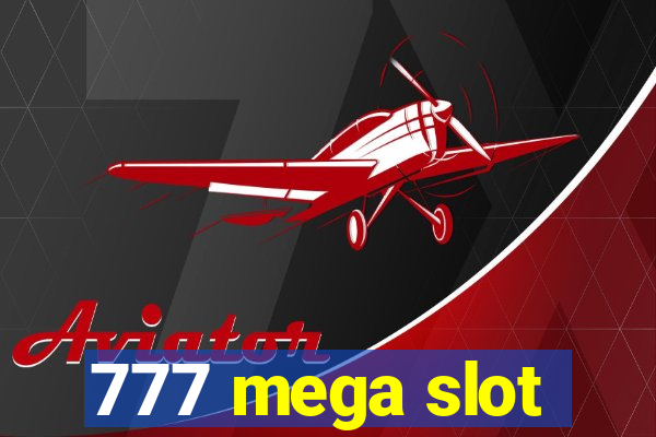 777 mega slot