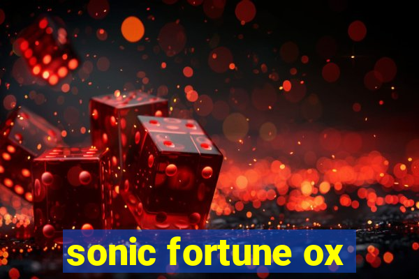 sonic fortune ox