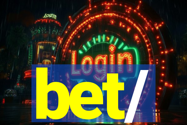 bet/