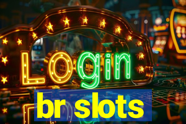 br slots