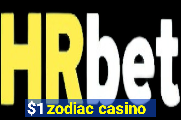 $1 zodiac casino