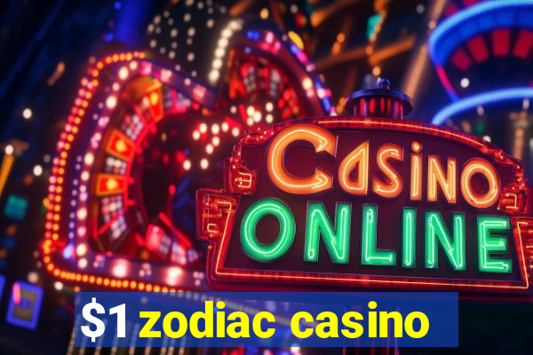 $1 zodiac casino