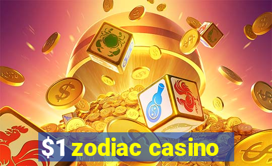 $1 zodiac casino