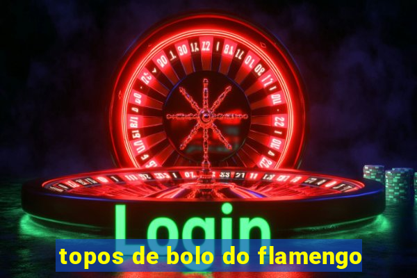 topos de bolo do flamengo