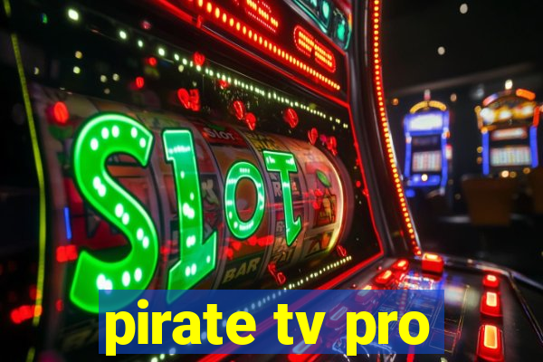 pirate tv pro