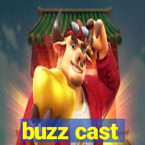 buzz cast