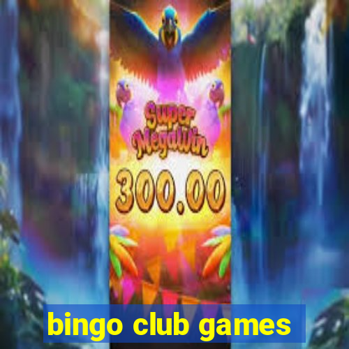 bingo club games