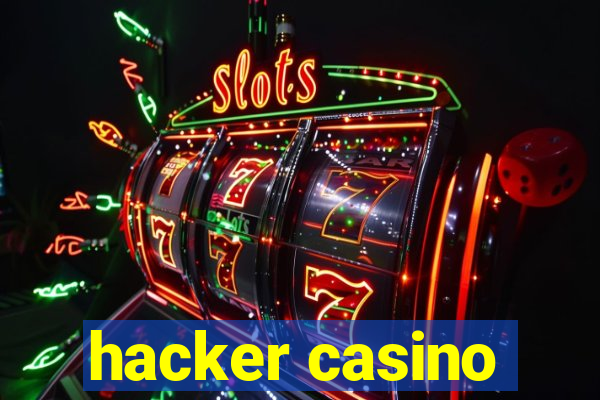 hacker casino