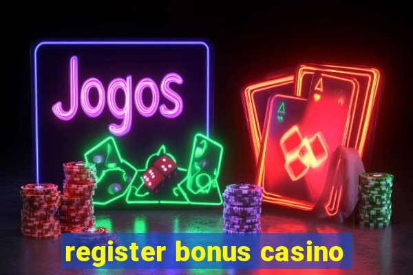 register bonus casino