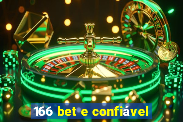 166 bet e confiável