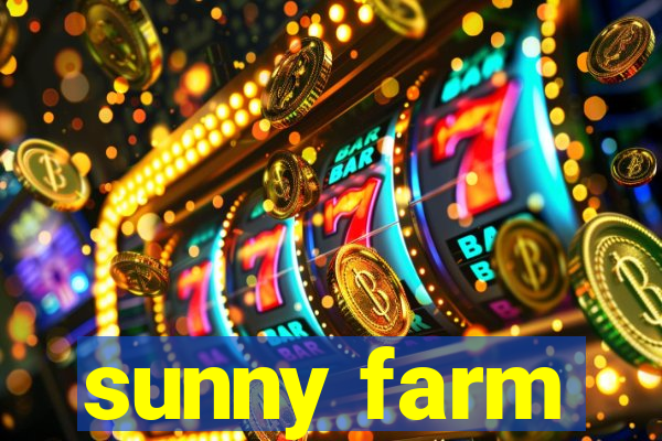 sunny farm