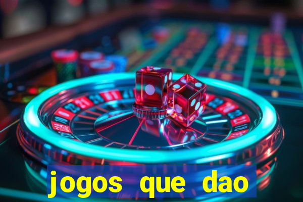 jogos que dao dinheiro rapido