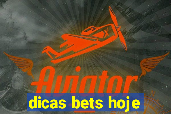 dicas bets hoje