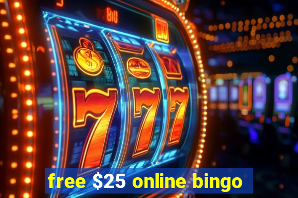 free $25 online bingo