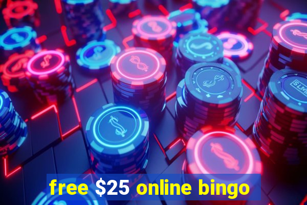 free $25 online bingo