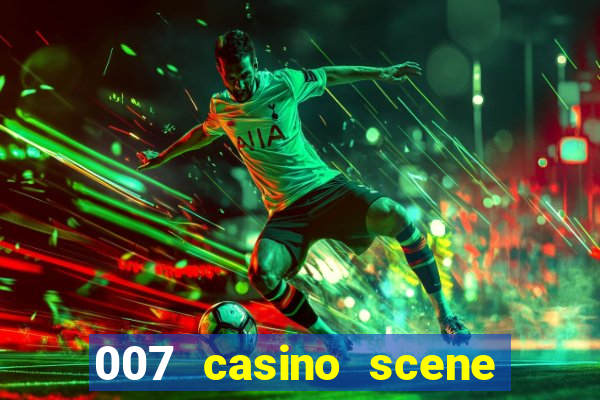 007 casino scene peirce brosnan