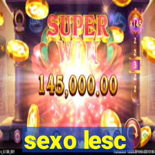 sexo lesc