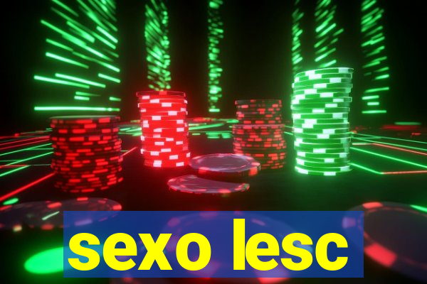 sexo lesc