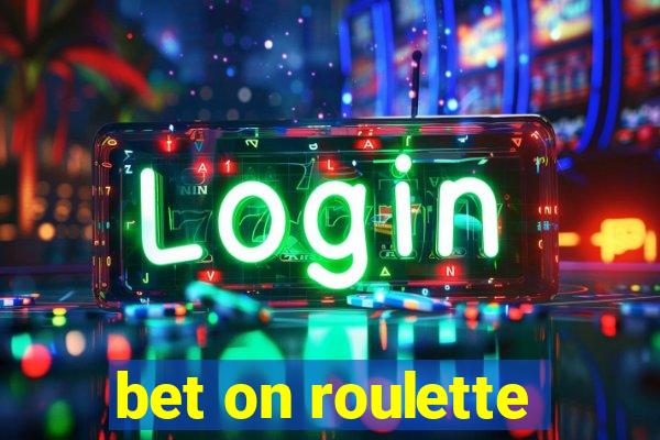 bet on roulette