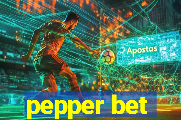 pepper bet