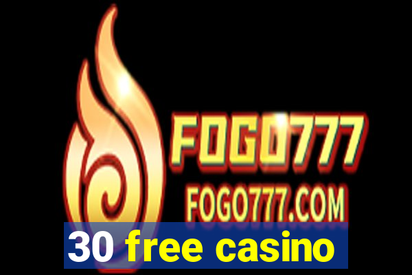 30 free casino