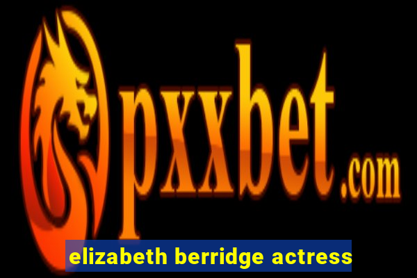 elizabeth berridge actress