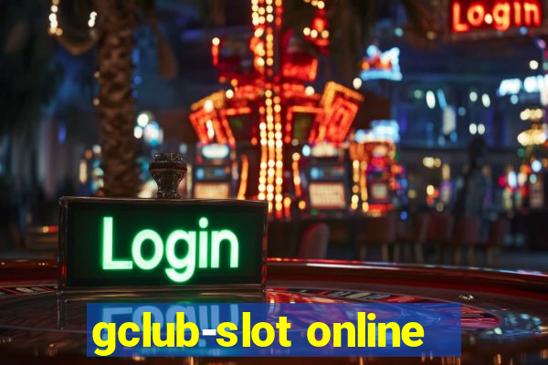 gclub-slot online