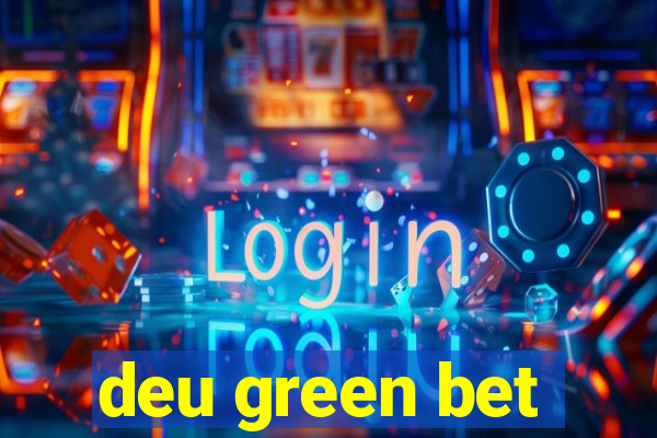 deu green bet