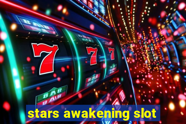 stars awakening slot