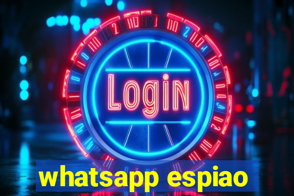 whatsapp espiao