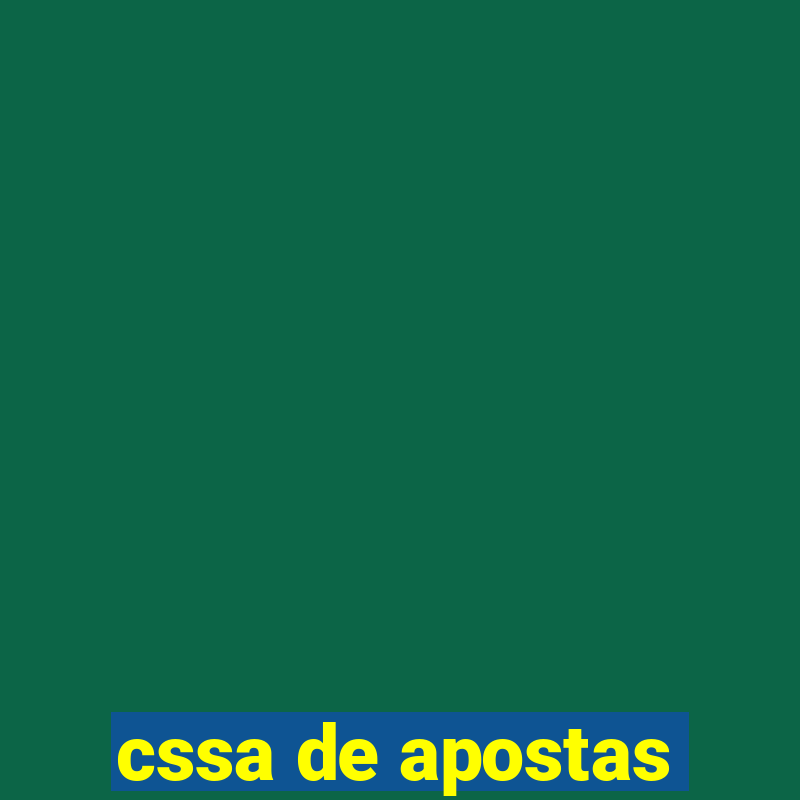 cssa de apostas