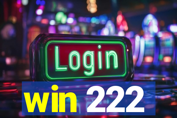 win 222