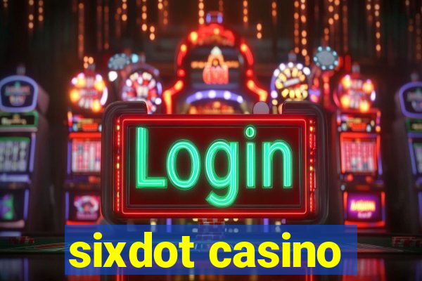 sixdot casino