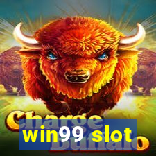 win99 slot