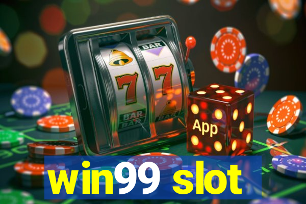 win99 slot