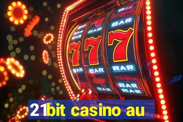 21bit casino au