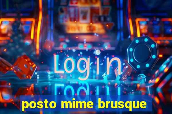 posto mime brusque