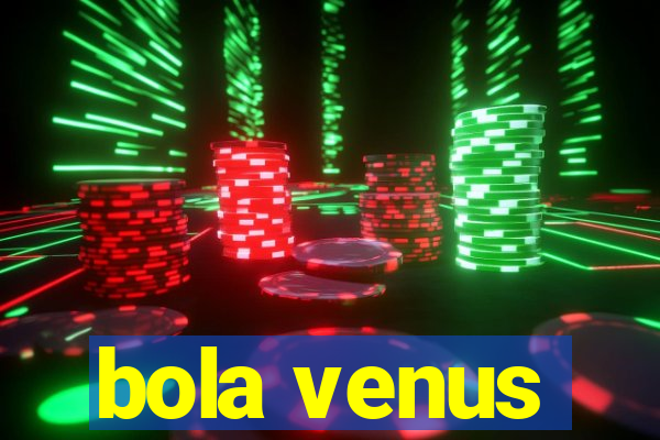 bola venus