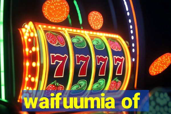 waifuumia of