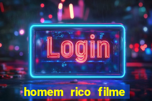 homem rico filme filme homem rico finge ser pobre para