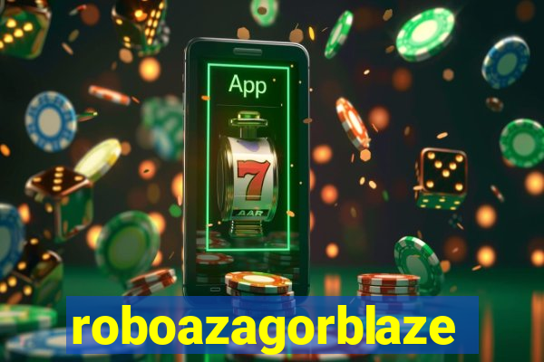 roboazagorblaze