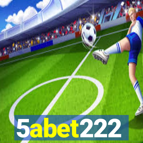 5abet222