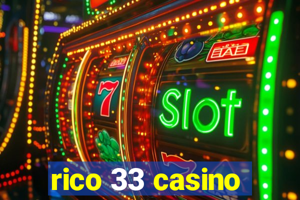 rico 33 casino