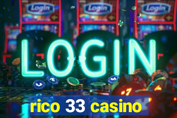 rico 33 casino