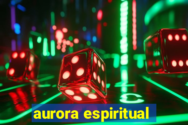 aurora espiritual