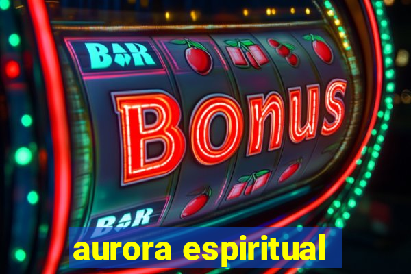 aurora espiritual