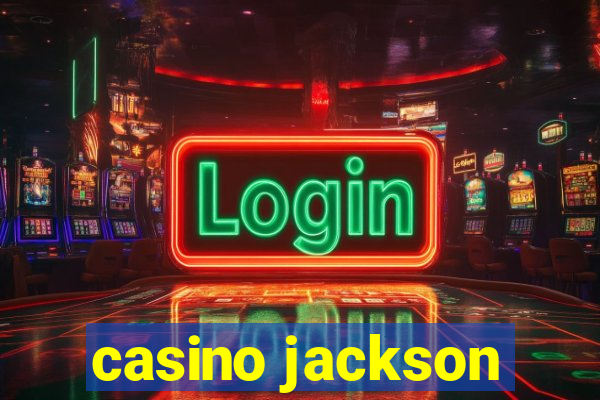 casino jackson