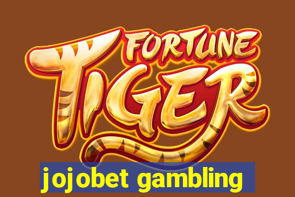 jojobet gambling